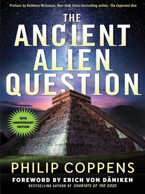 The Ancient Alien Question, 10th Anniversary Edition - ebook